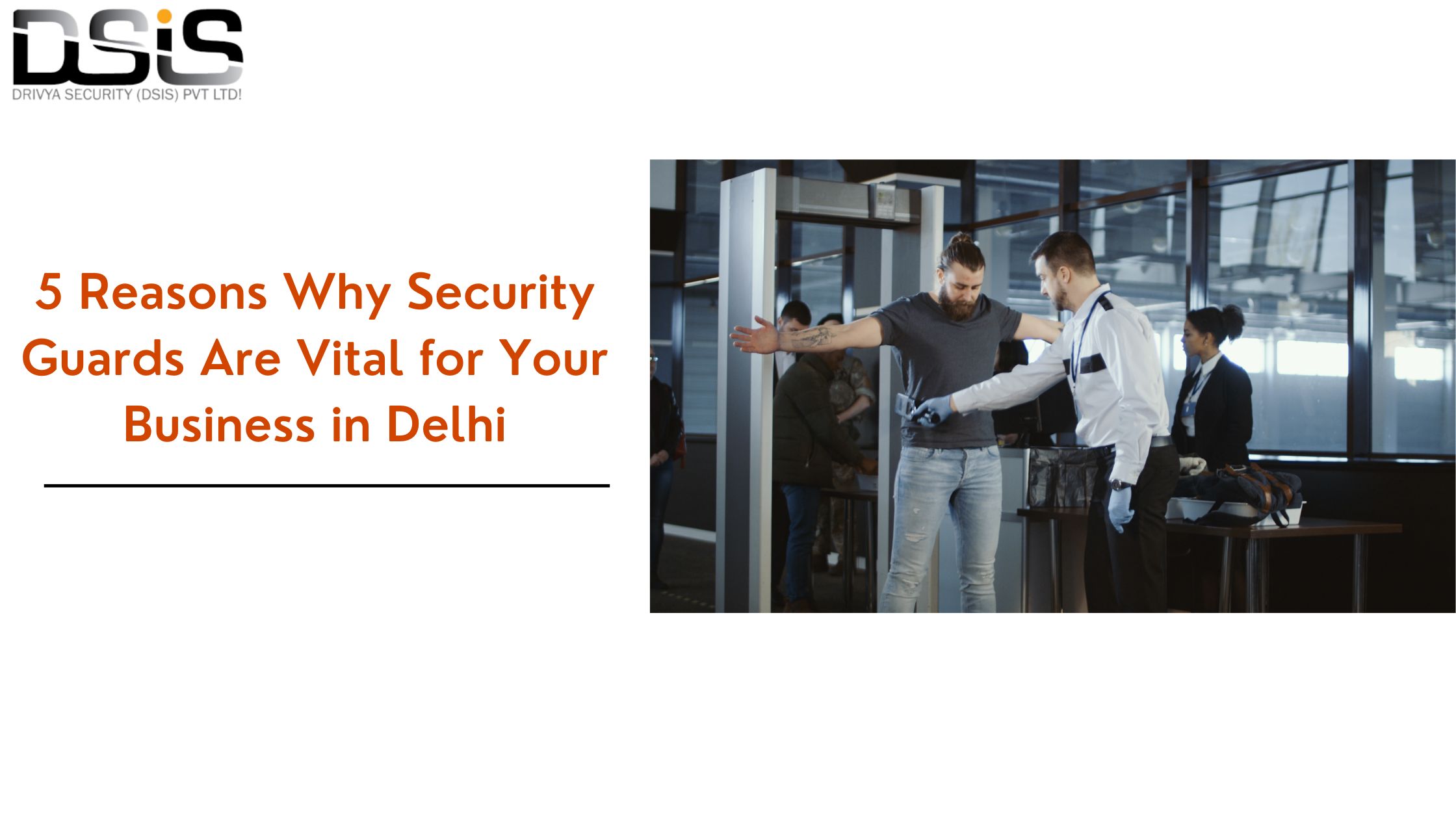5 Reasons Why Security Guards Are Vital for Your Business in Delhi